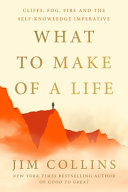 Image for "What to Make of a Life"